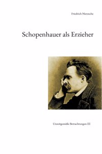 Schopenhauer als Erzieher