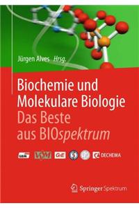 Biochemie Und Molekulare Biologie - Das Beste Aus Biospektrum