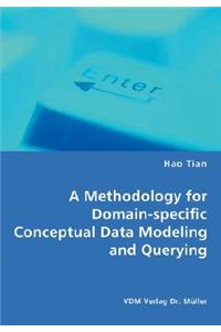 Methodology for Domain-specific Conceptual Data Modeling and Querying
