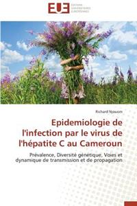 Epidemiologie de l'Infection Par Le Virus de l'Hépatite C Au Cameroun