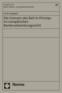 Die Grenzen Des Bail-In-Prinzips Im Europaischen Bankenabwicklungsrecht