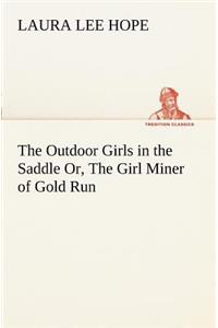 Outdoor Girls in the Saddle Or, The Girl Miner of Gold Run