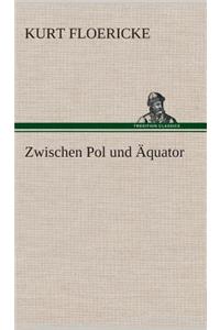 Zwischen Pol und Äquator