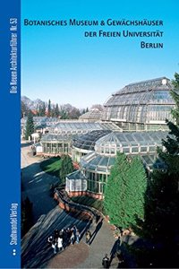 Botanisches Museum & Gewachshauser Der Freien Universitat Berlin