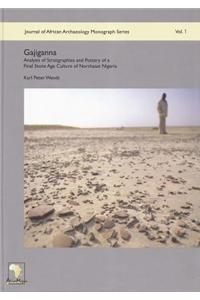 Gajiganna: Analysis of Stratigraphies and Pottery of a Final Stone Age Culture of Northeast Nigeria