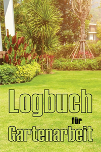 Logbuch für Gartenarbeit