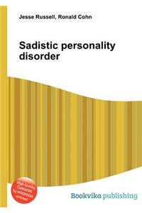 Sadistic Personality Disorder