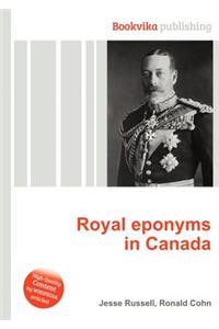 Royal Eponyms in Canada