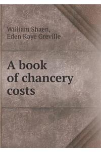 A Book of Chancery Costs