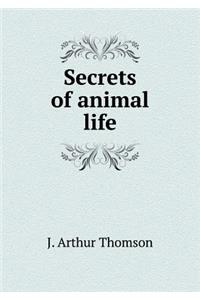 Secrets of Animal Life