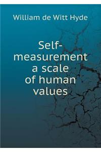 Self-Measurement a Scale of Human Values
