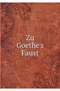 Zu Goethe's Faust