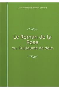 Le Roman de la Rose Ou, Guillaume de Dole