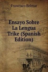 Ensayo Sobre La Lengua Trike (Spanish Edition)