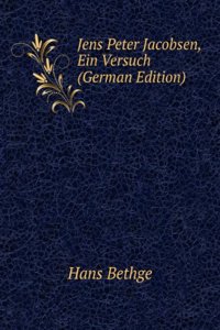 Jens Peter Jacobsen, Ein Versuch (German Edition)