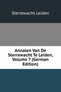 Annalen Van De Sterrewacht Te Leiden, Volume 7 (German Edition)