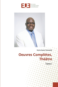 Oeuvres Complètes, Théâtre