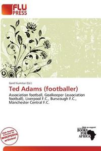 Ted Adams (Footballer)