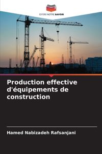 Production effective d'équipements de construction