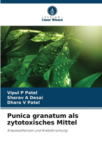 Punica granatum als zytotoxisches Mittel