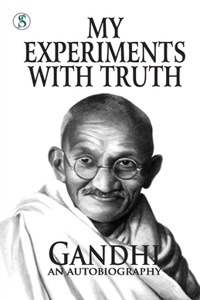 My Experiments With Truth