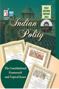 Indian Polity- The Constitutional Framework and Topical Issues