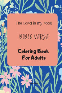 The Lord is my rock Bible Verses Coloring Book For Adults