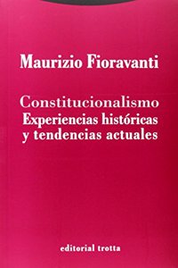 Constitucionalismo: Experiencias historicas y tendencias actuales
