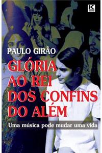 Glória ao Rei dos Confins do Além
