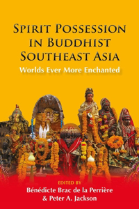 Spirit Possession in Buddhist Southeast Asia