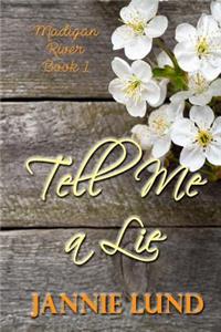 Tell Me a Lie