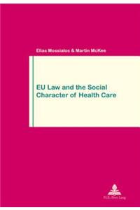 EU Law and the Social Character of Health Care