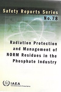 Radiation Protection and Management of Norm Residues in the Phosphate Industry