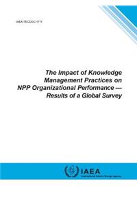 The impact of knowledge management practices on NPP organizational performance