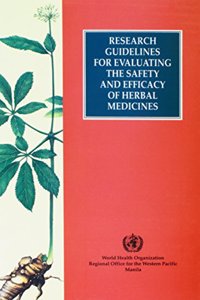 Research Guidelines for Evaluating the Safety and Efficacy of Herbal Medicines