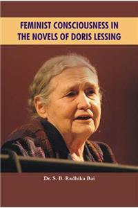 Feminist Consciousness In The Novels Of Doris Lessing