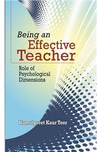 Being an Effective Teacher- Role of Psychological Dimensions