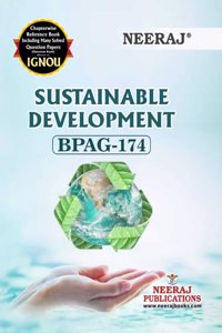 NEERAJ BPAG-174 Sustainable Development -IGNOU-Chapter Wise Help Book including Many Solved SAMPLE Papers & Important Exam Notes Published by Neeraj Publications(English)