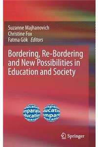 Bordering, Re-Bordering and New Possibilities in Education and Society