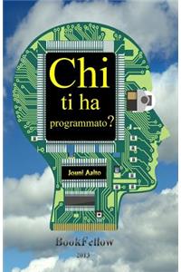 Chi ti ha programmato?