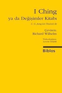 I Ching Ya da Degisimler KitabÄ±: C. G. Jung'un Onsozu ile (Turkish Edition)