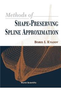 Methods of Shape-Preserving Spline Approximation