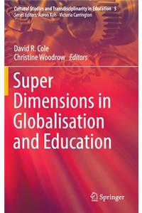 Super Dimensions in Globalisation and Education