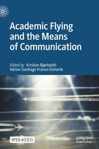 Academic Flying and the Means of Communication