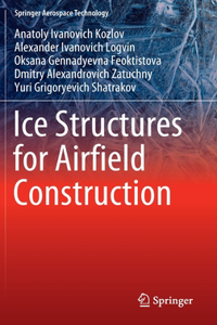 Ice Structures for Airfield Construction