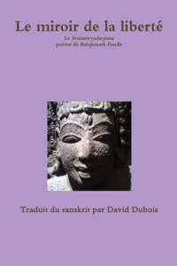 Le Miroir de La Liberte, de Balajinnath Pandit
