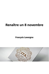 Renaître un 8 novembre
