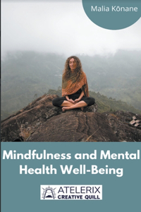 Mindfulness And Mental Health Well-Being