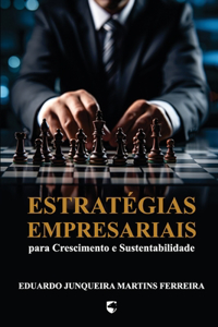 Estratégias Empresariais para Crescimento e Sustentabilidade