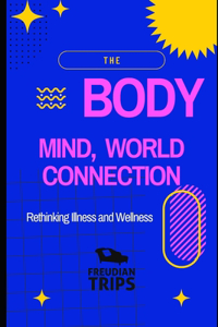 Body-Mind-World Connection